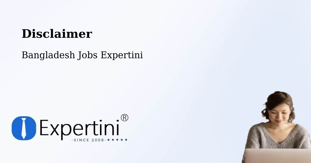 Disclaimer – Sherpur - Bangladesh Jobs Expertini
