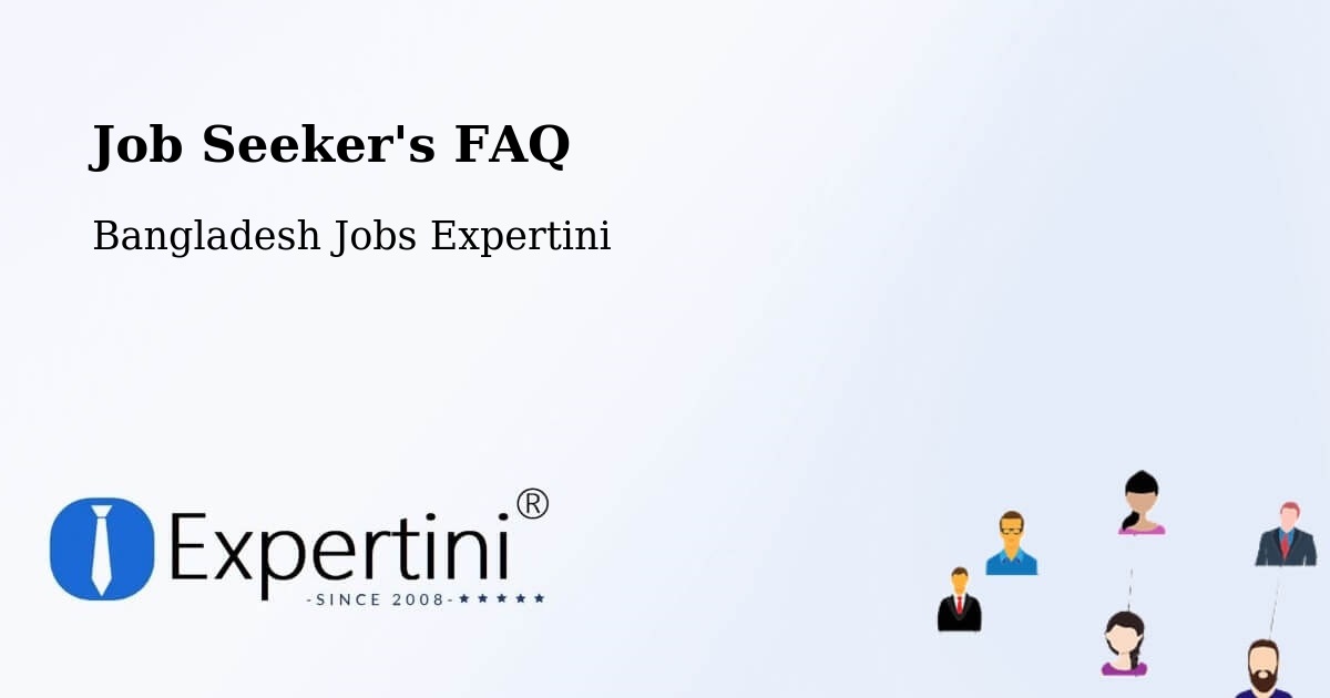 Job Seeker FAQ – Sherpur - Bangladesh Jobs Expertini