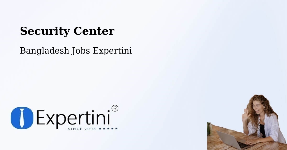 Security & Compliance – Sherpur - Bangladesh Jobs Expertini